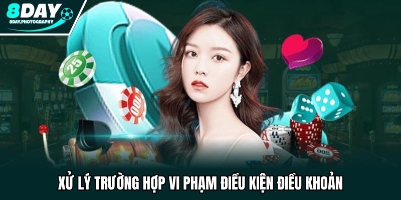 Những trường hợp vi phạm điều khoản bị xử lý